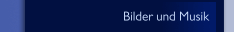 Bilder und Musik